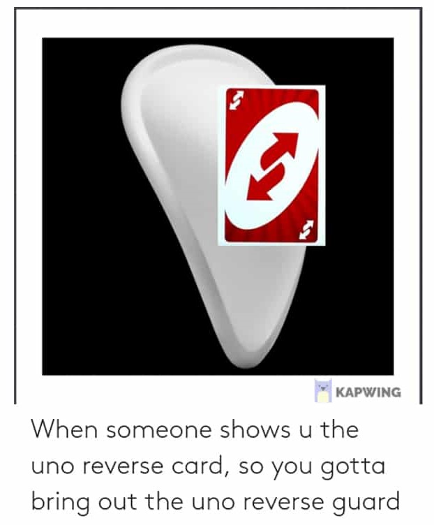 Uno Reverse Card Uno Reverse Card Meme GIF - Uno Reverse Card Uno Reverse  Uno Reverse Card Meme - Discover & Share GIFs