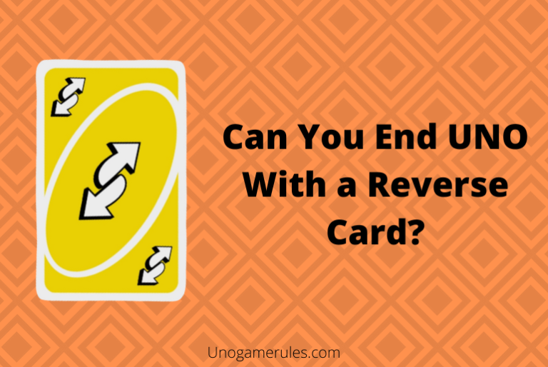 Can You End UNO With a Reverse Card?