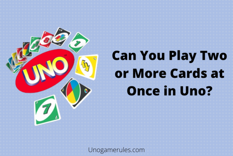 Can You Play Two or More Cards at Once in Uno?